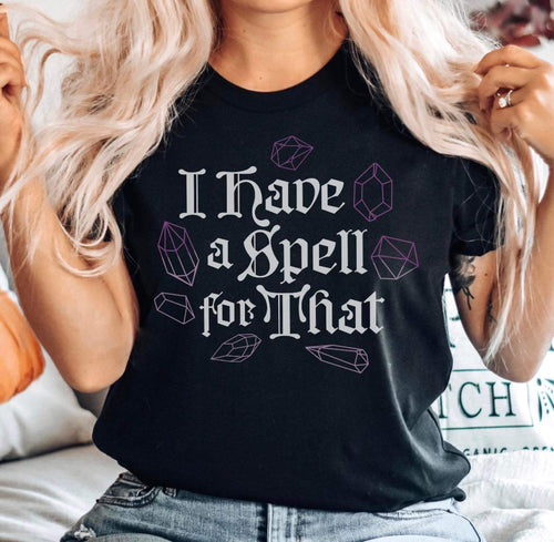 Unisex I Have a Spell for That