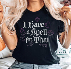Unisex I Have a Spell for That