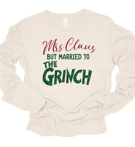 Unisex Mrs. Clause Married Grinch Long Sleeve