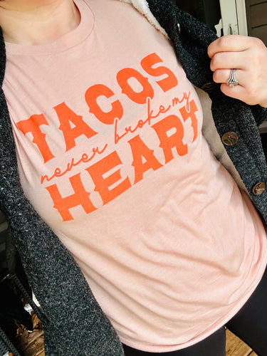 Unisex Tacos Never Broke My Heart Tee